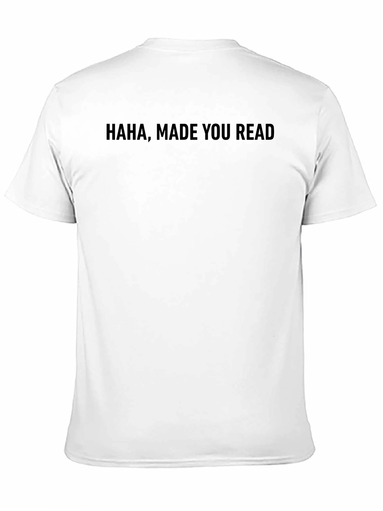 Haha Made You Read Black Tee