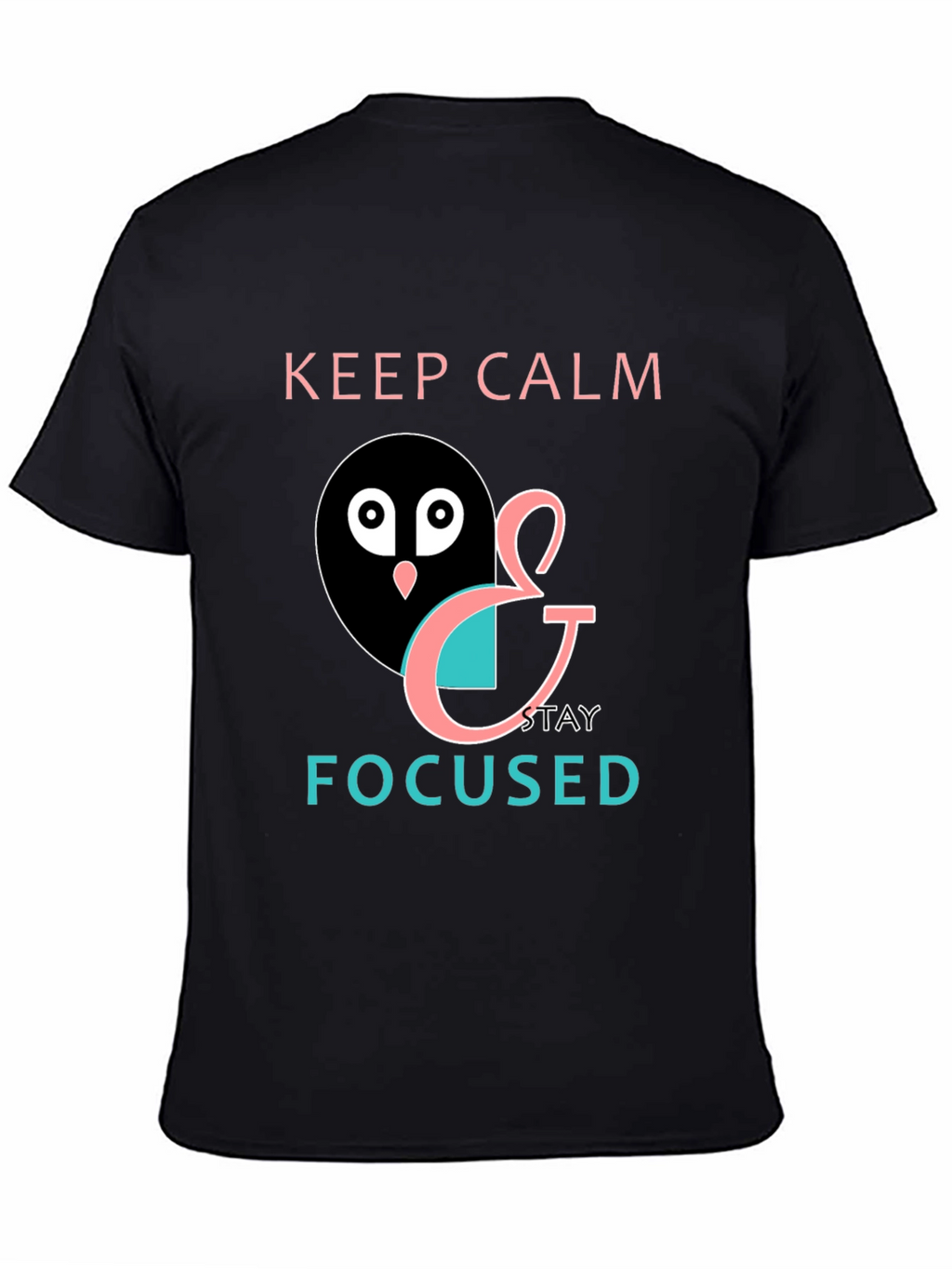 Keep Calm & Stay Focused Mens Black Graphic Tee