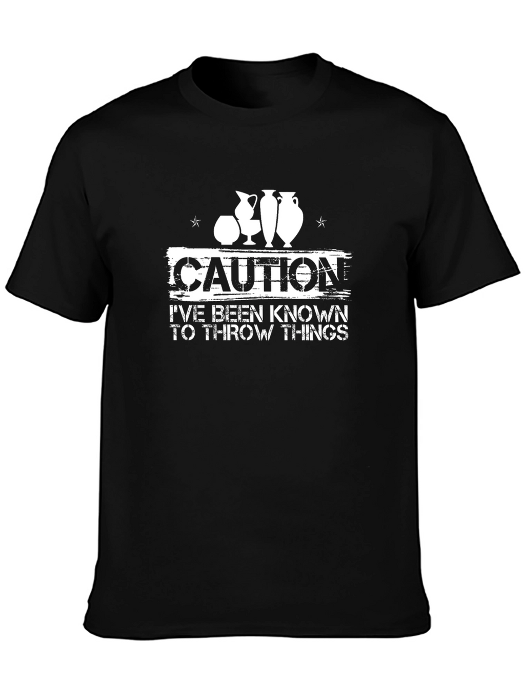 Caution Throw Things T-Shirt Pottery Hobby