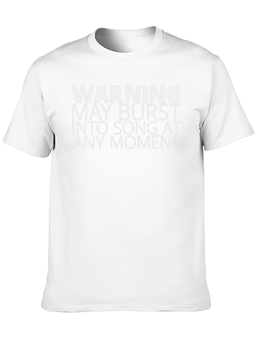 Warning May Burst Into Song T-Shirt