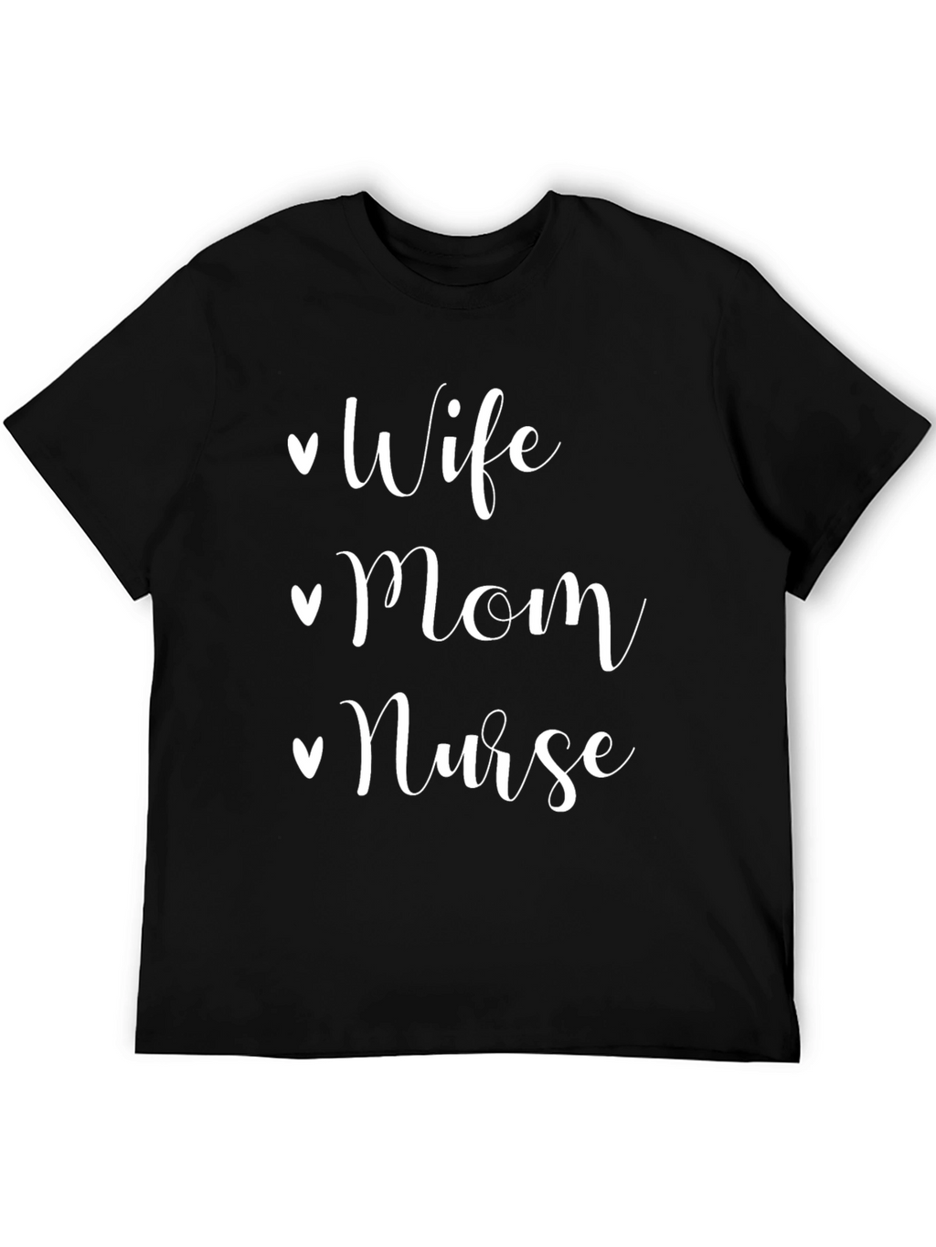 Wife Mom Nurse Black T-Shirt