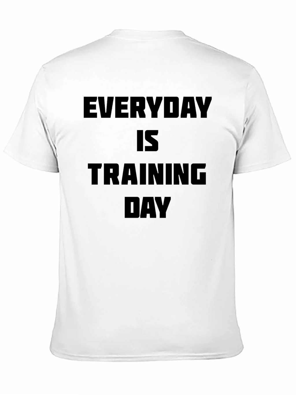 Everyday is Training Day Black T-Shirt