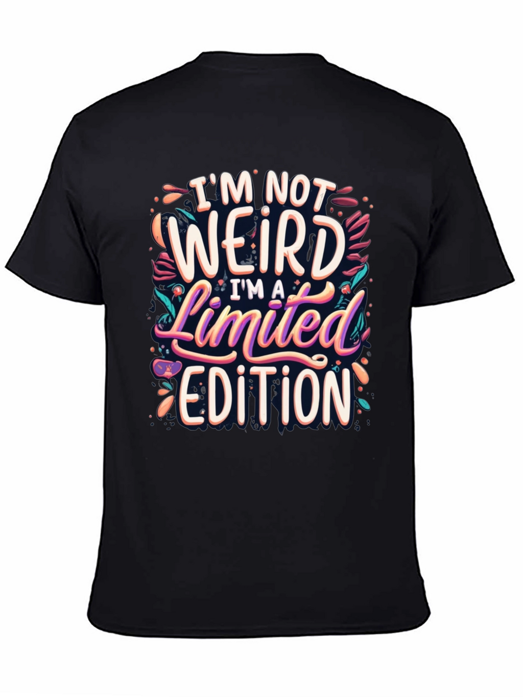 Im Not Weird Limited Edition Graphic Tee