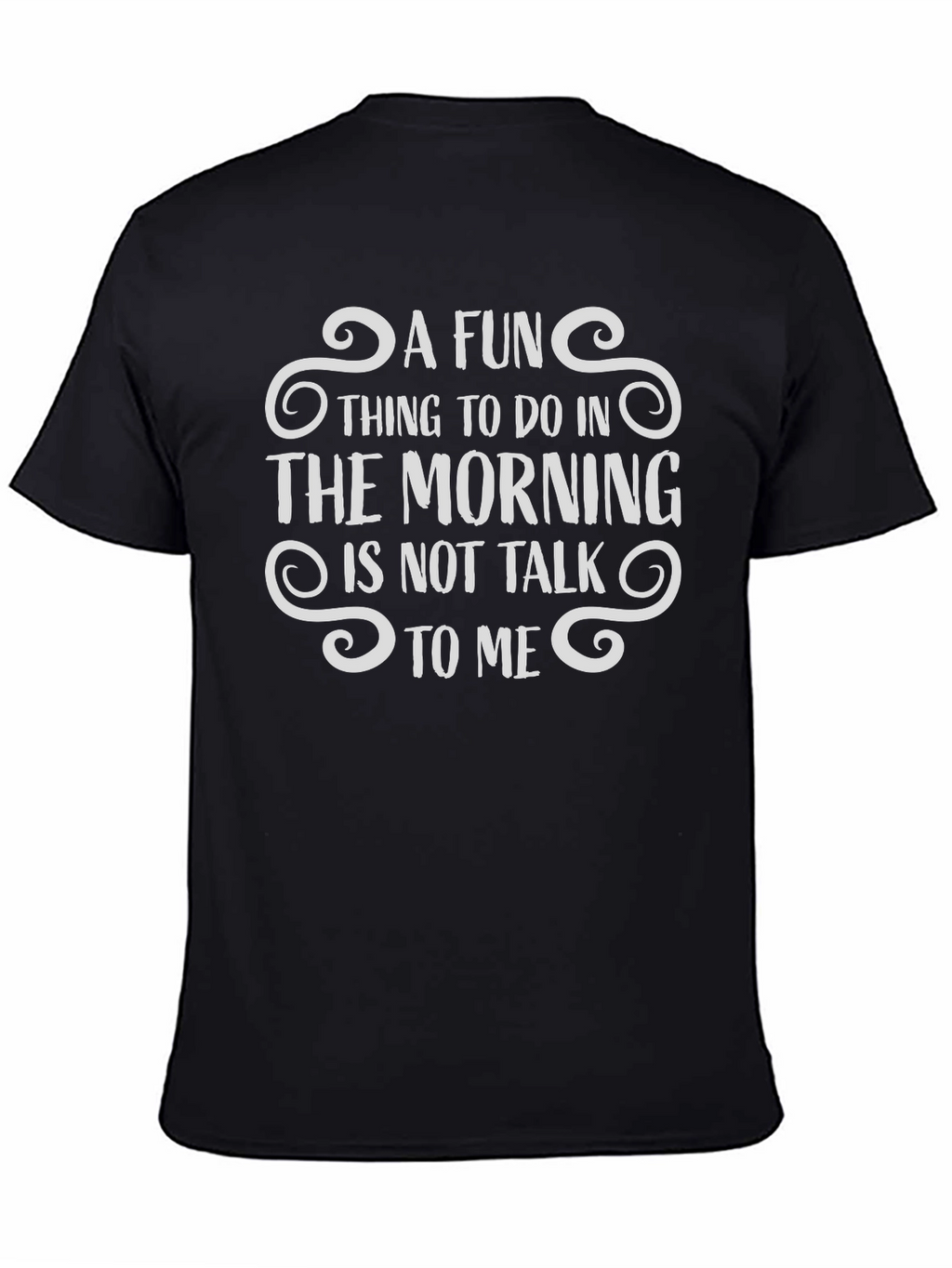 Funny Dont Talk To Me Morning Graphic Tee