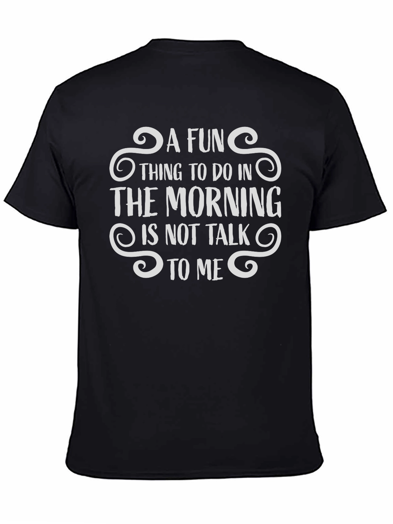 Funny Dont Talk To Me Morning Graphic Tee