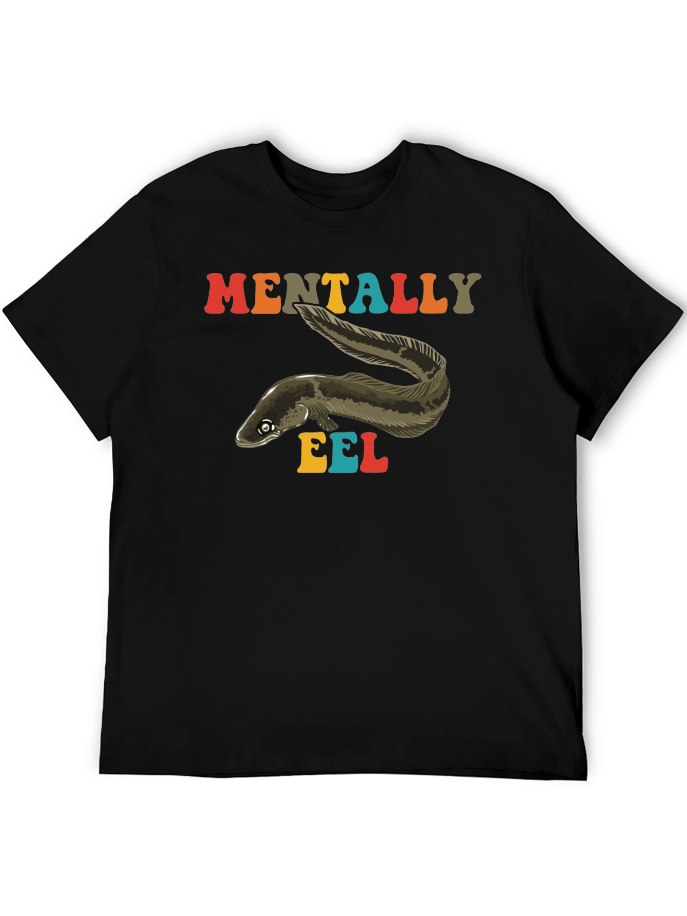 Mentally Eel Funny Graphic T-Shirt