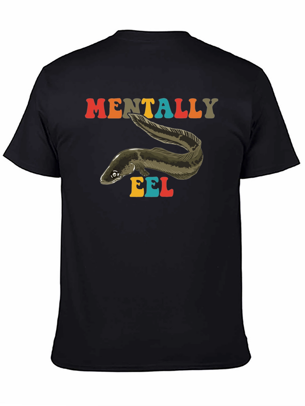 Mentally Eel Funny Graphic T-Shirt