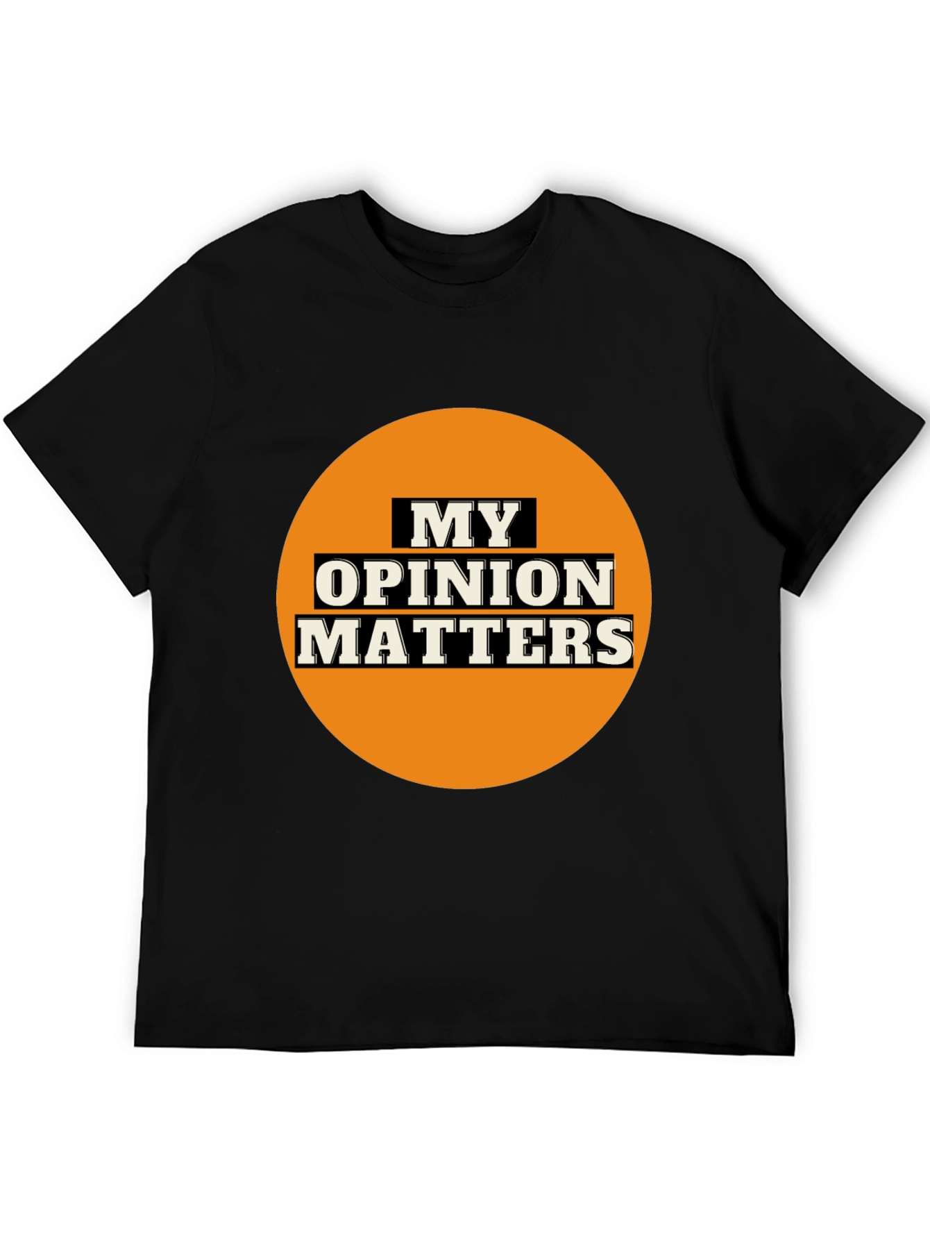 My Opinion Matters Graphic Tee