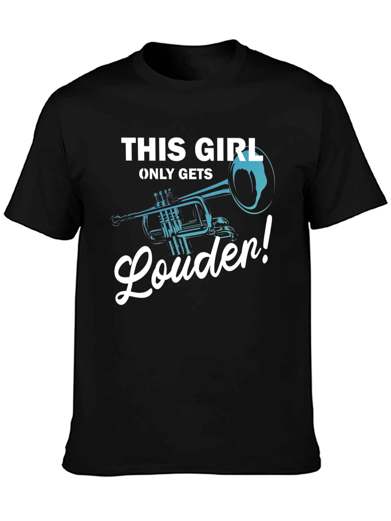 This Girl Only Gets Louder Trumpet T-Shirt