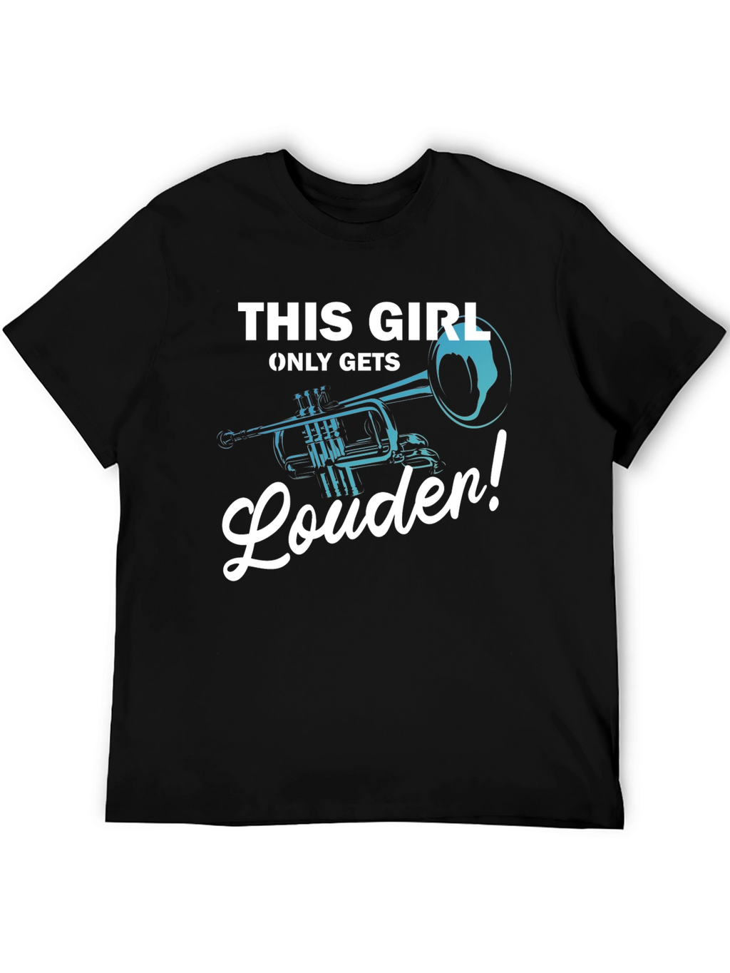 This Girl Only Gets Louder Trumpet T-Shirt