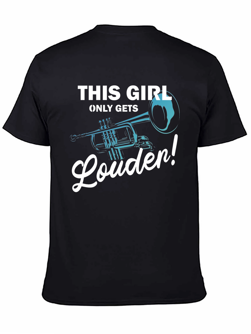 This Girl Only Gets Louder Trumpet T-Shirt