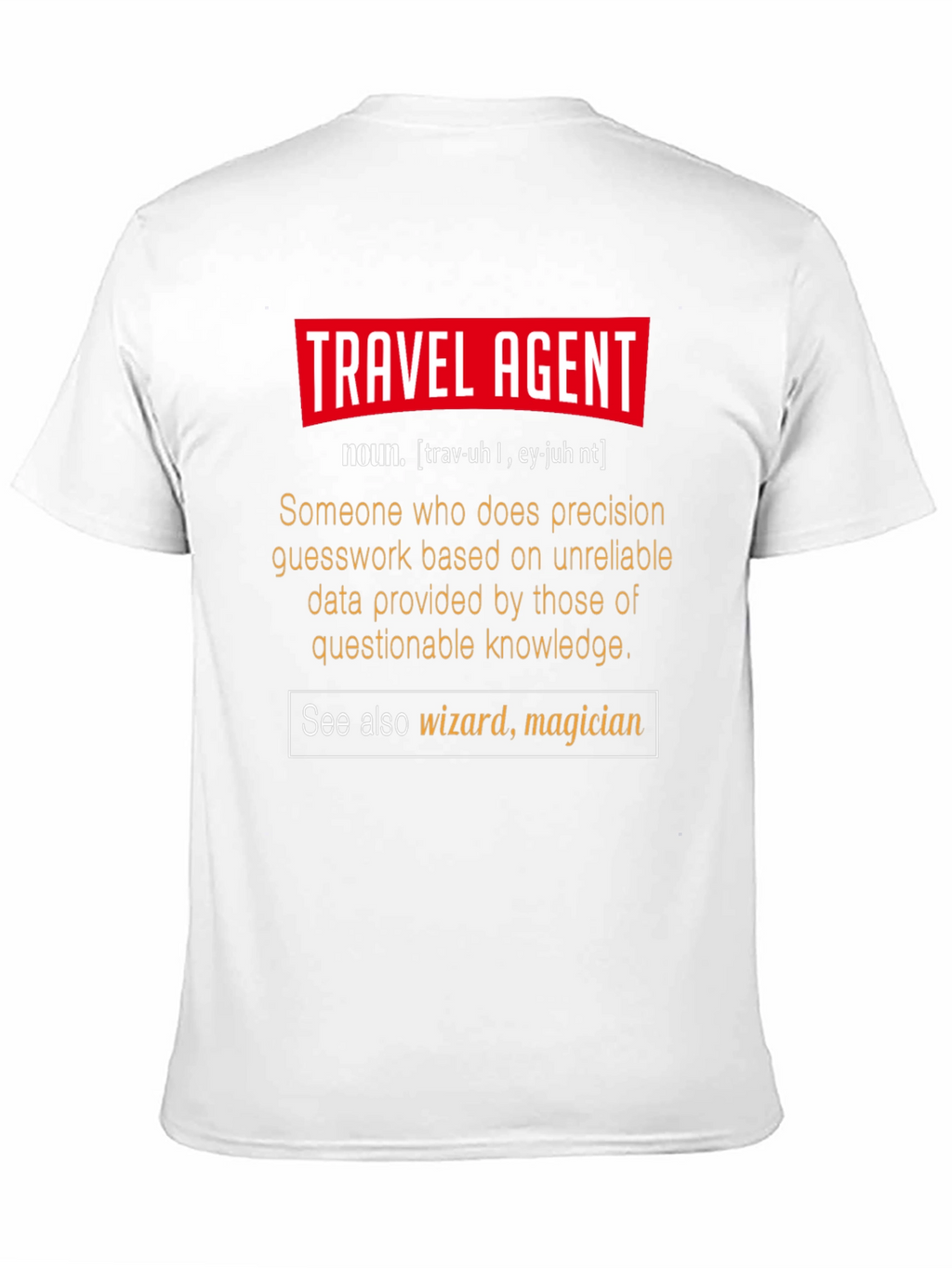 Travel Agent Definition T-Shirt - Funny Gift