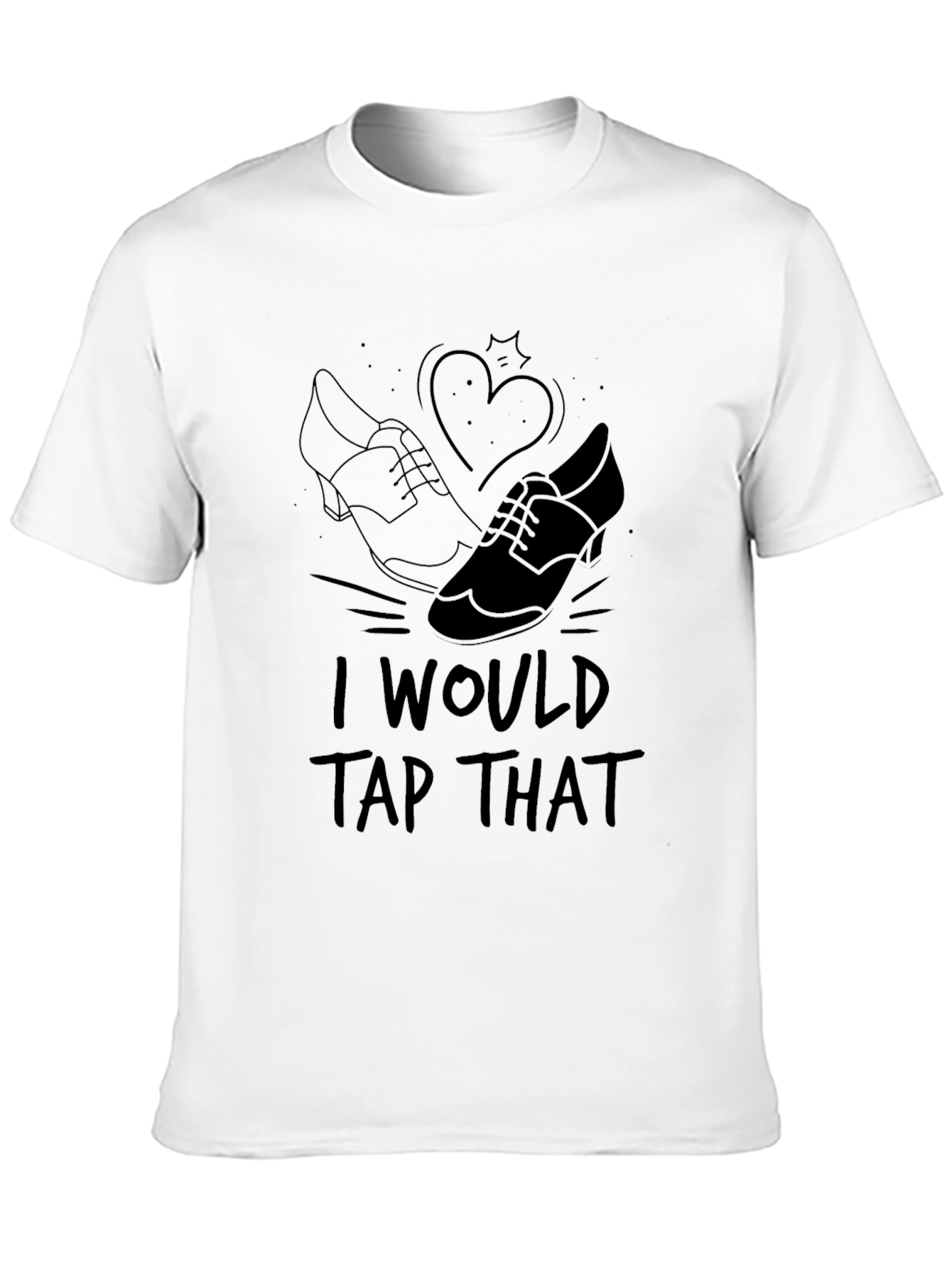 I Would Tap That T-Shirt