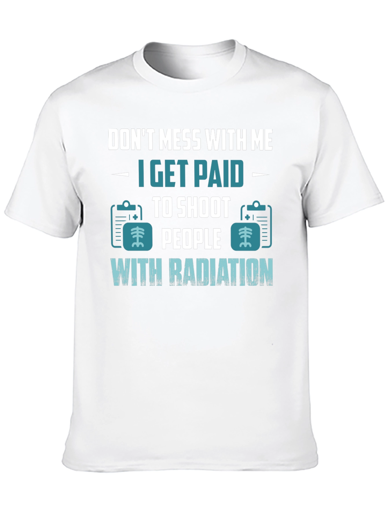 Dont Mess With Me Radiation T-Shirt