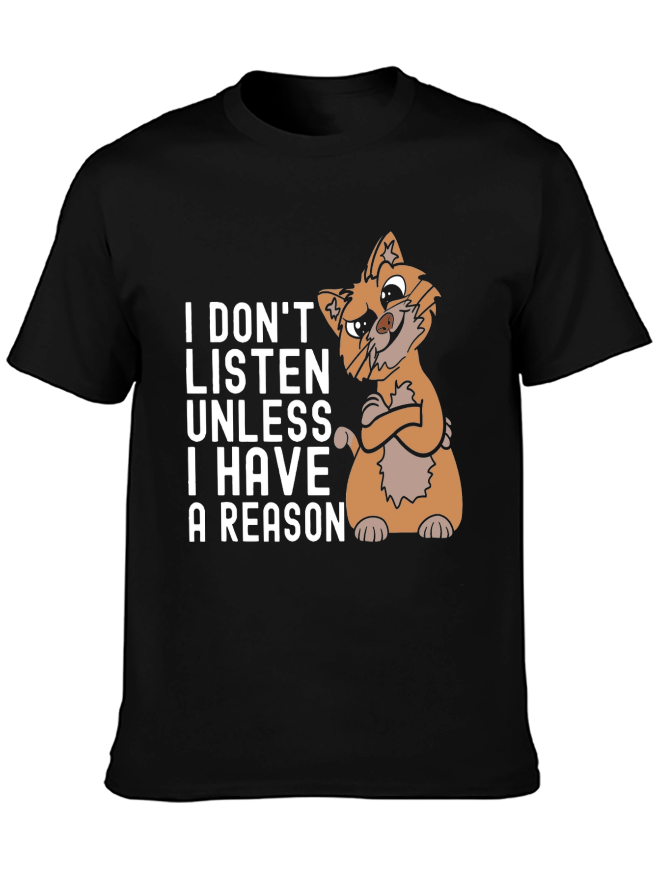 Funny Cat T-Shirt - I Dont Listen Unless I Have A Reason
