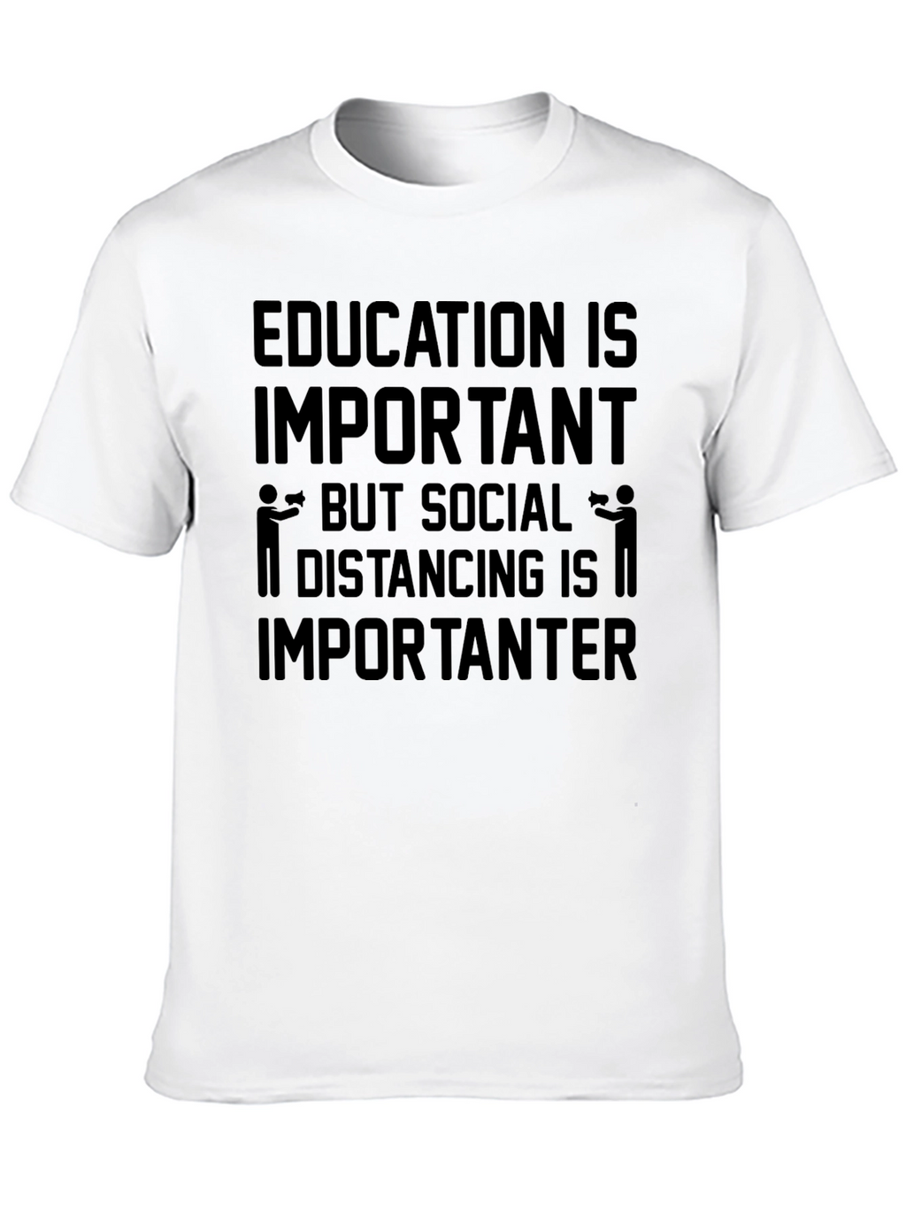 Education vs. Social Distancing Humor T-Shirt