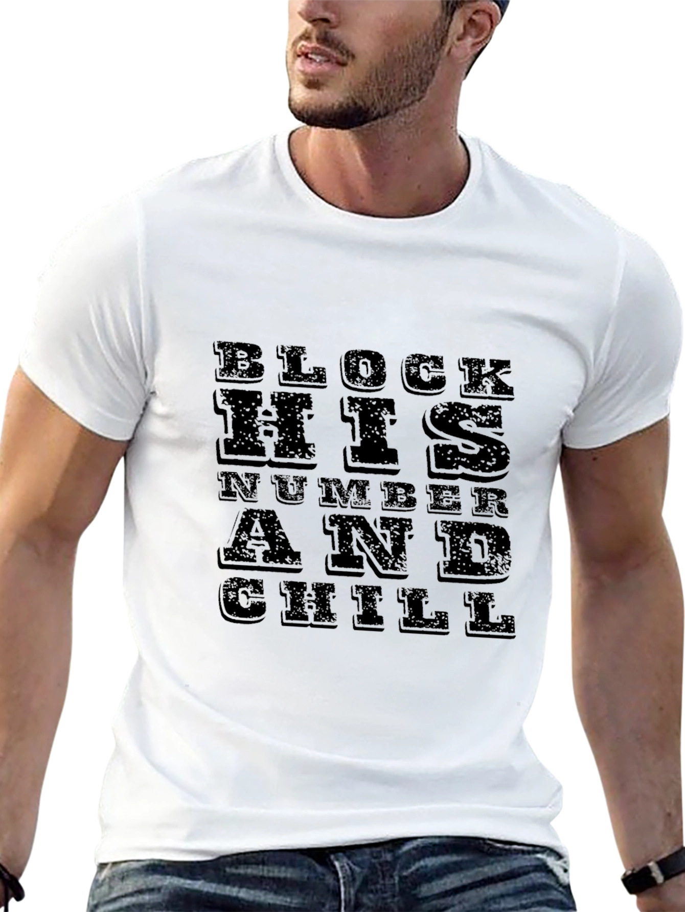 Block His Number and Chill Black T-Shirt