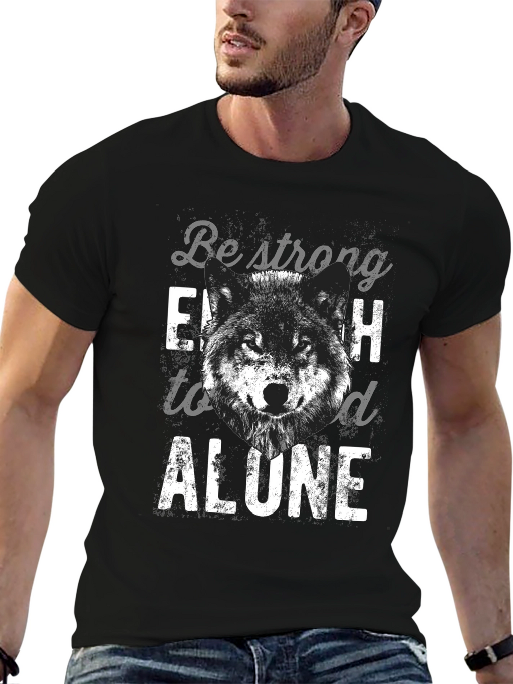 Be Strong Enough to Stand Alone Wolf T-Shirt