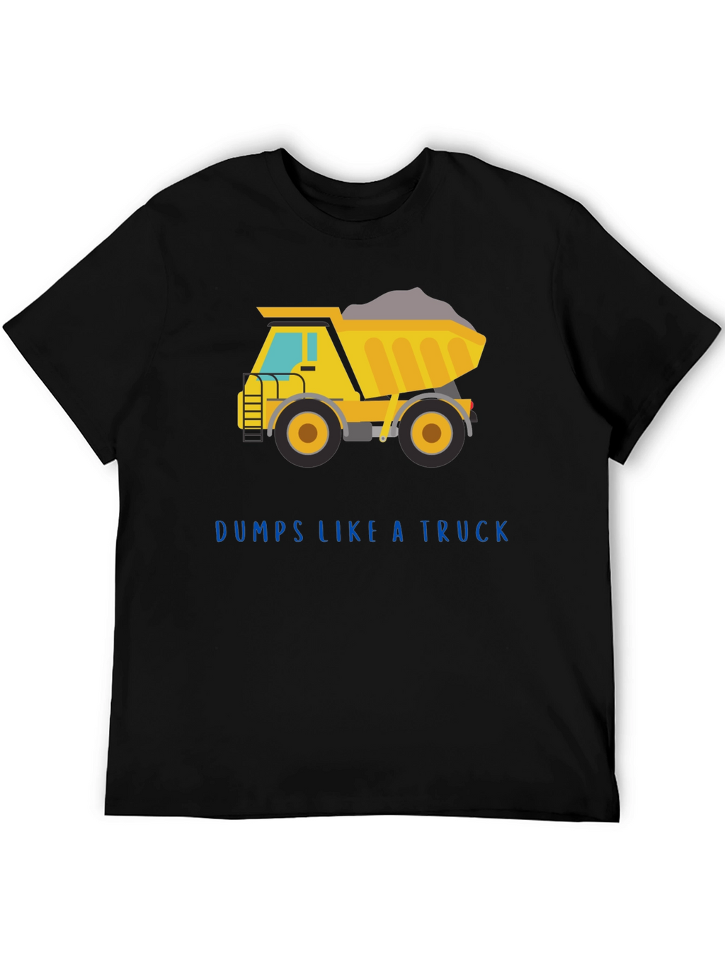 Dumps Like a Truck Graphic Tee