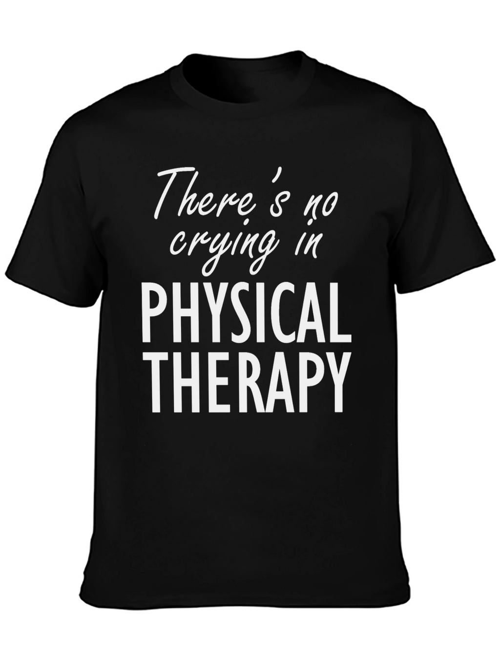 Funny Physical Therapy T-Shirt
