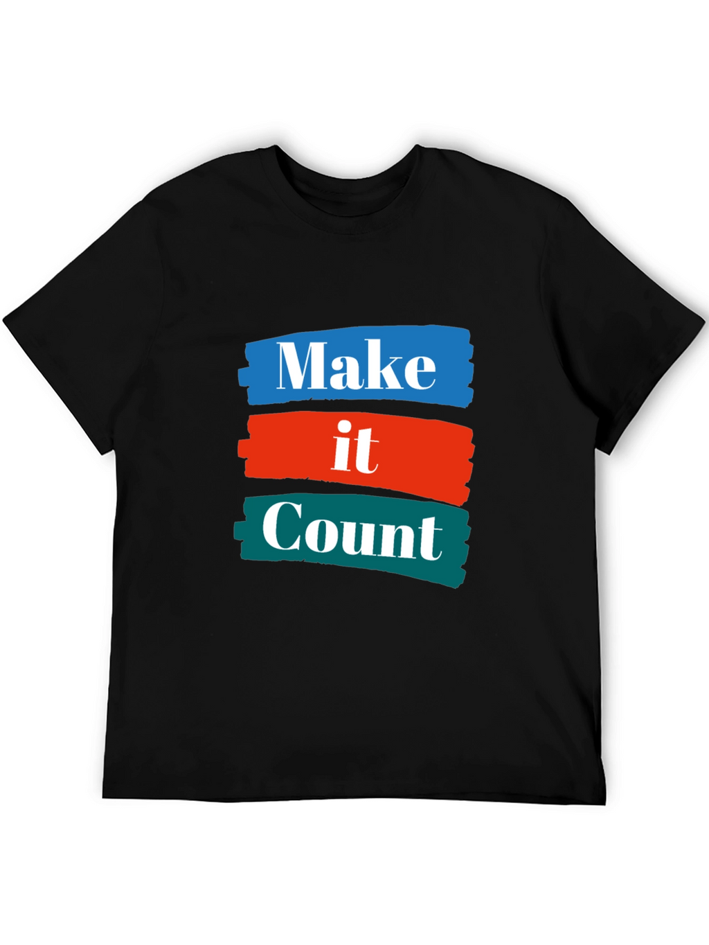 Make it Count T-Shirt - Graphic Tee