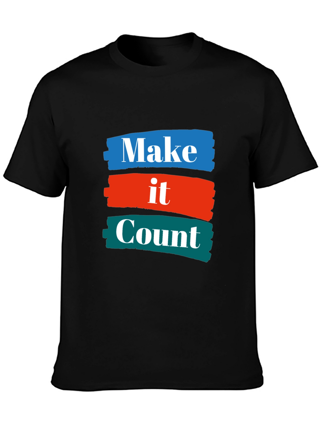Make it Count T-Shirt - Graphic Tee