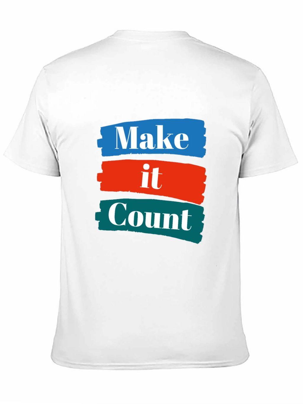 Make it Count T-Shirt - Graphic Tee