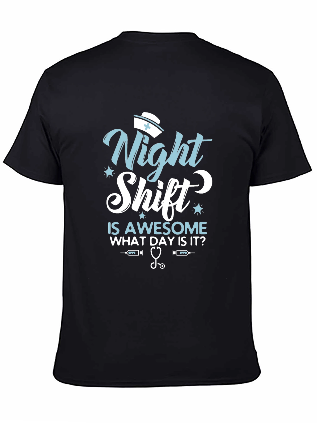Night Shift Nurse T-Shirt - Awesome Day Tee