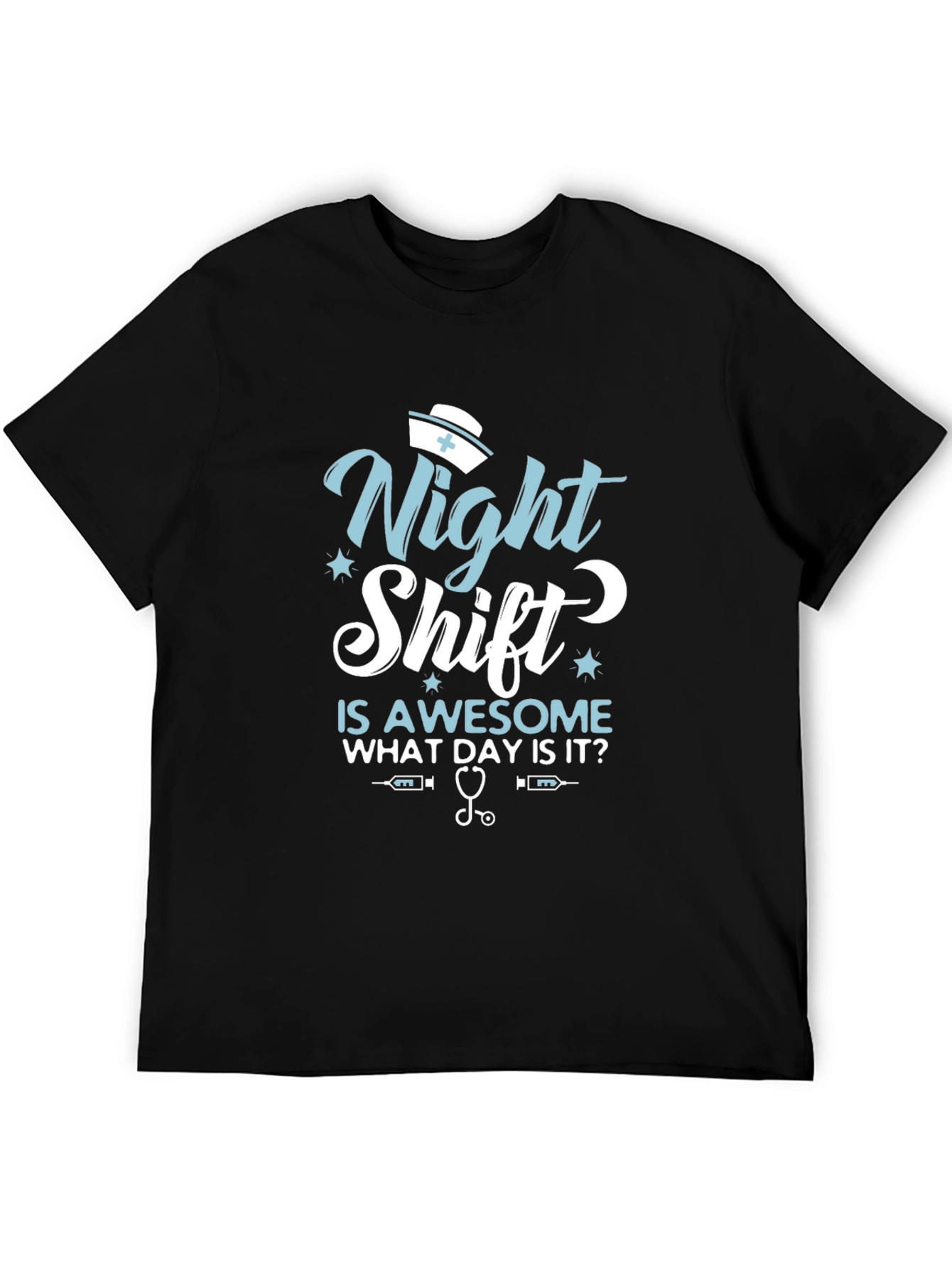 Night Shift Nurse T-Shirt - Awesome Day Tee