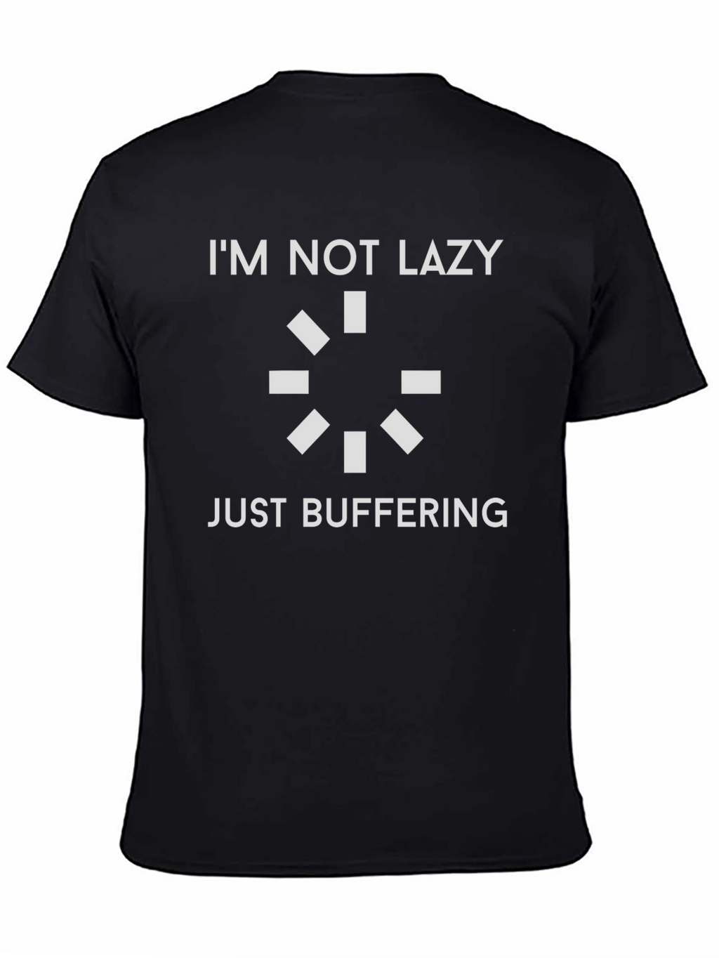 Im Not Lazy Just Buffering Graphic Tee - Black