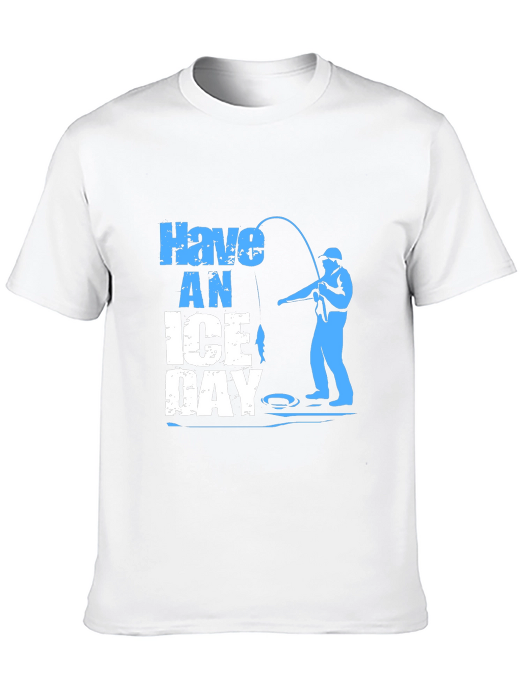 Have an Ice Day Fishing T-Shirt