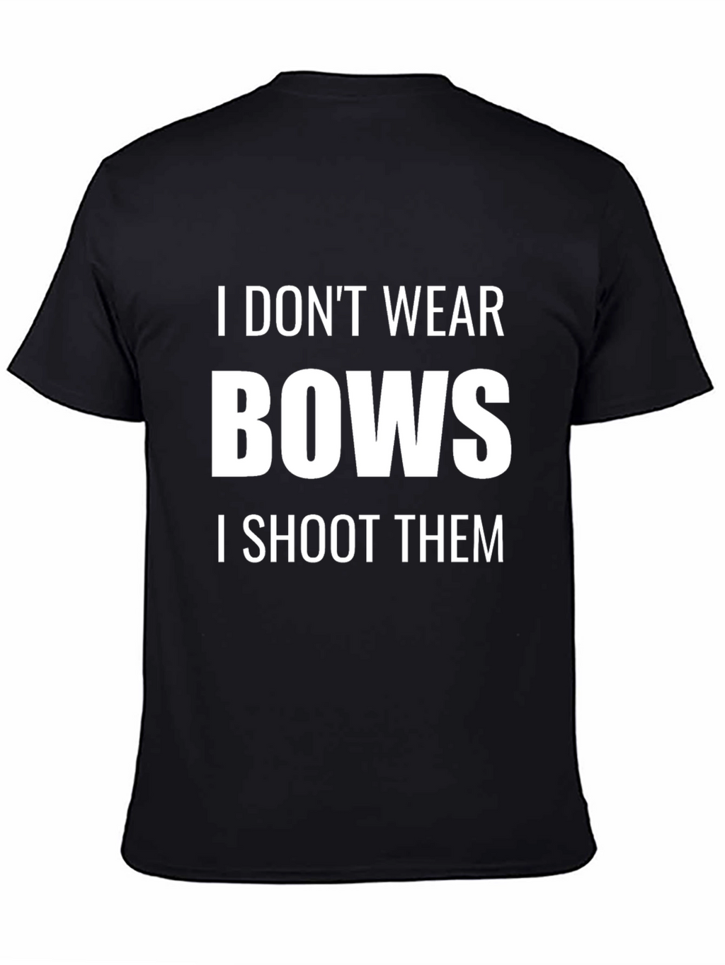 I Dont Wear Bows - Mens Graphic T-Shirt