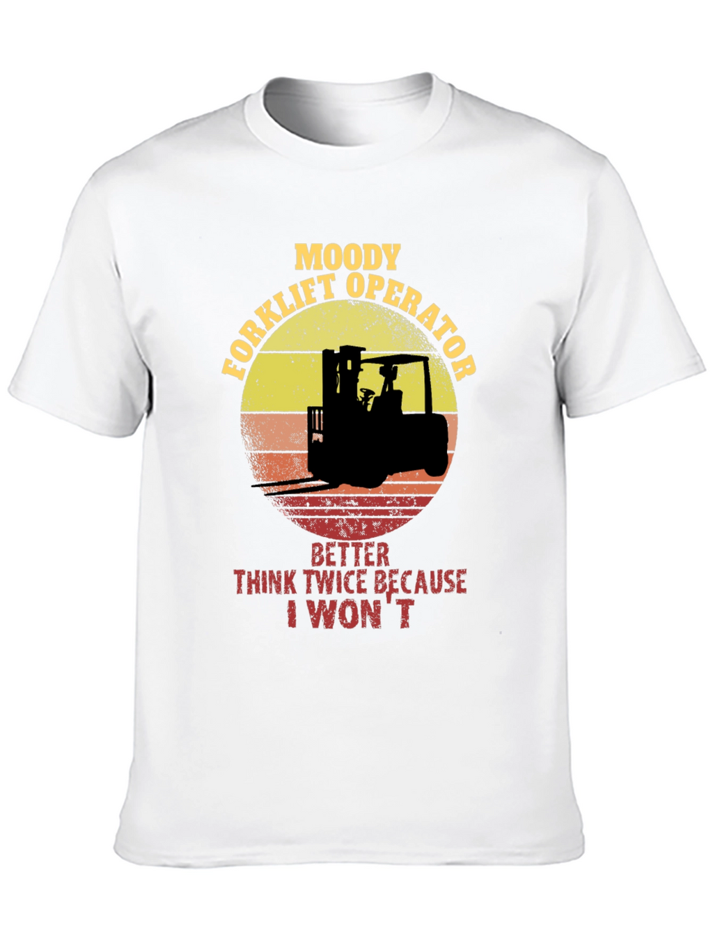 Moody Forklift Operator Graphic T-Shirt