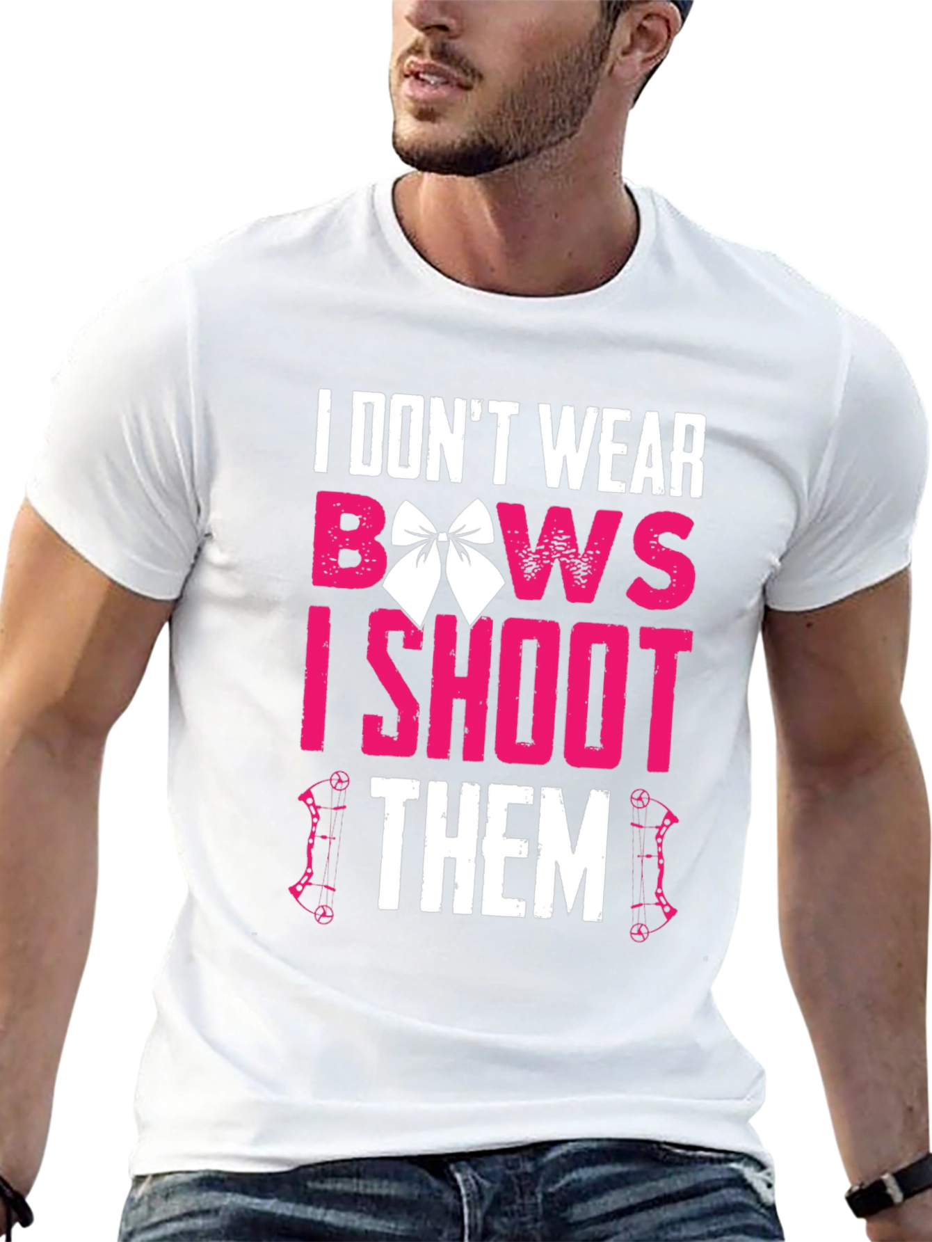 I Dont Wear Bows I Shoot Them T-Shirt