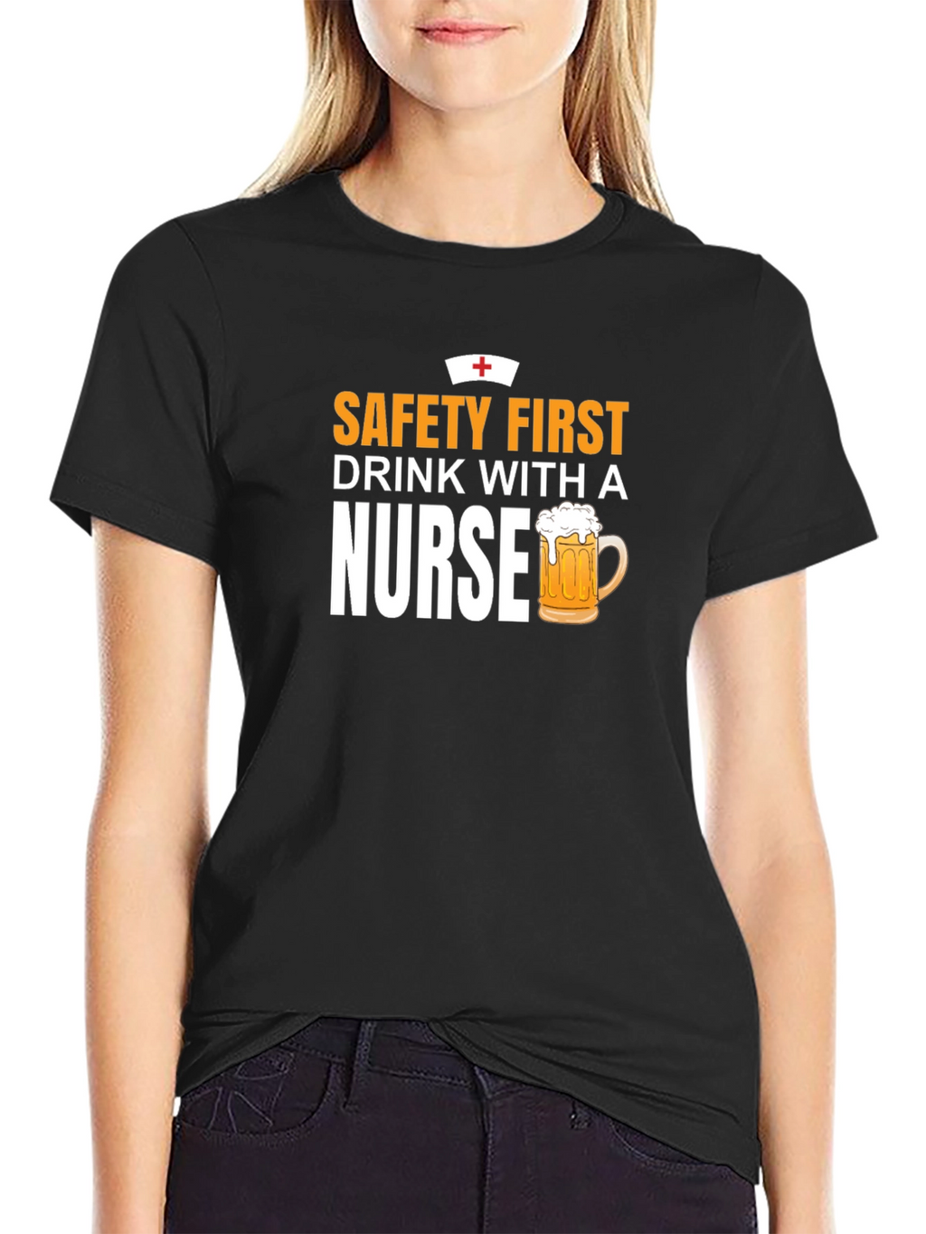 Safety First Drink With A Nurse T-Shirt