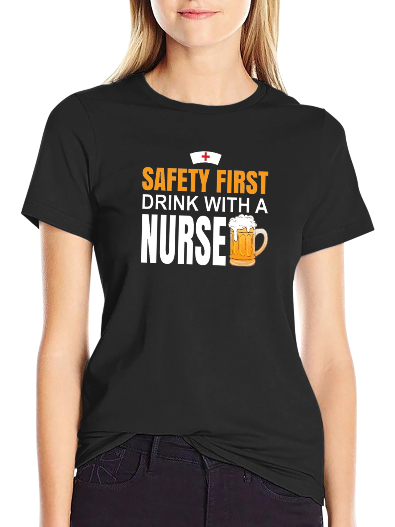 Safety First Drink With A Nurse T-Shirt