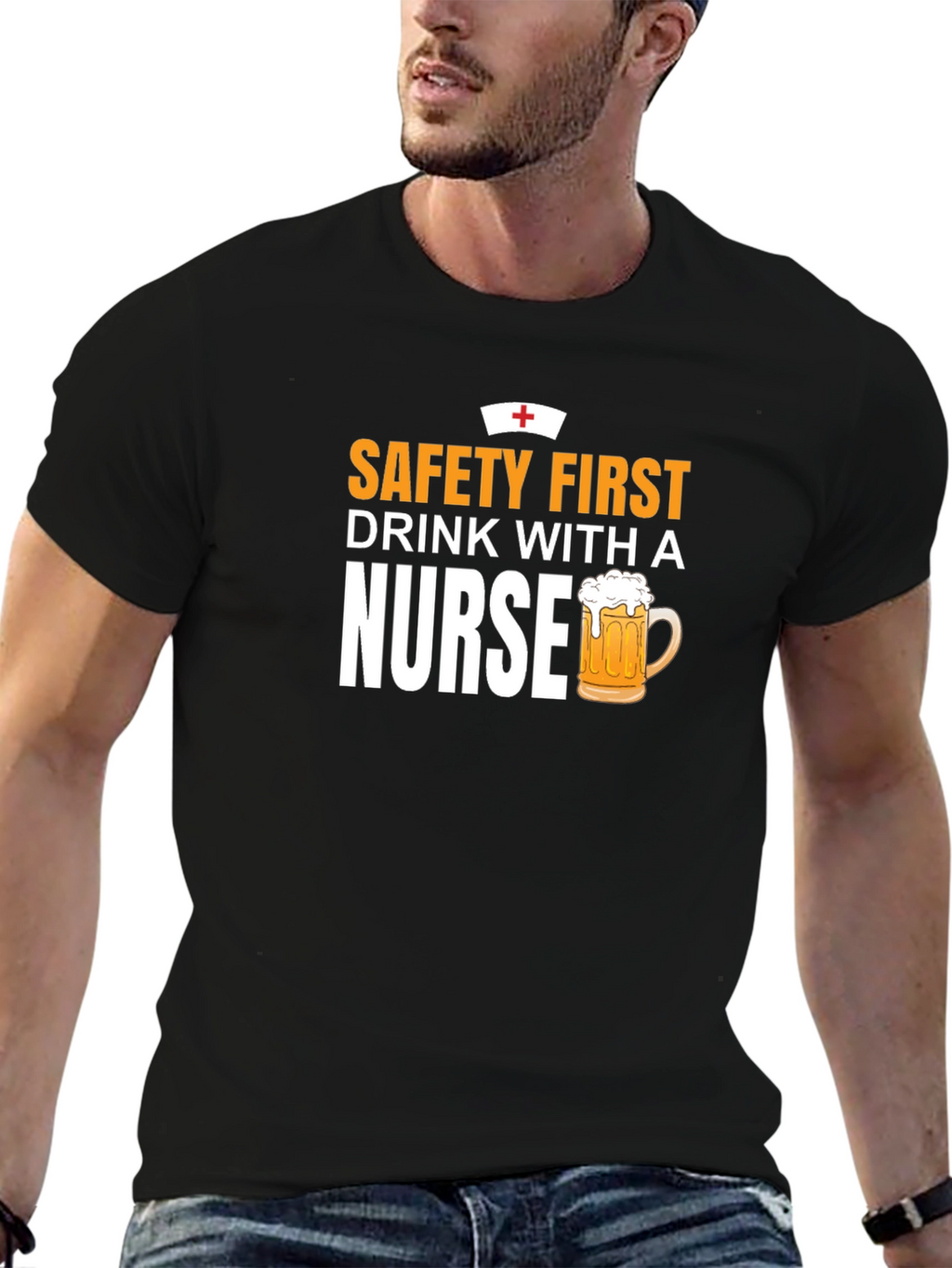 Safety First Drink With A Nurse T-Shirt