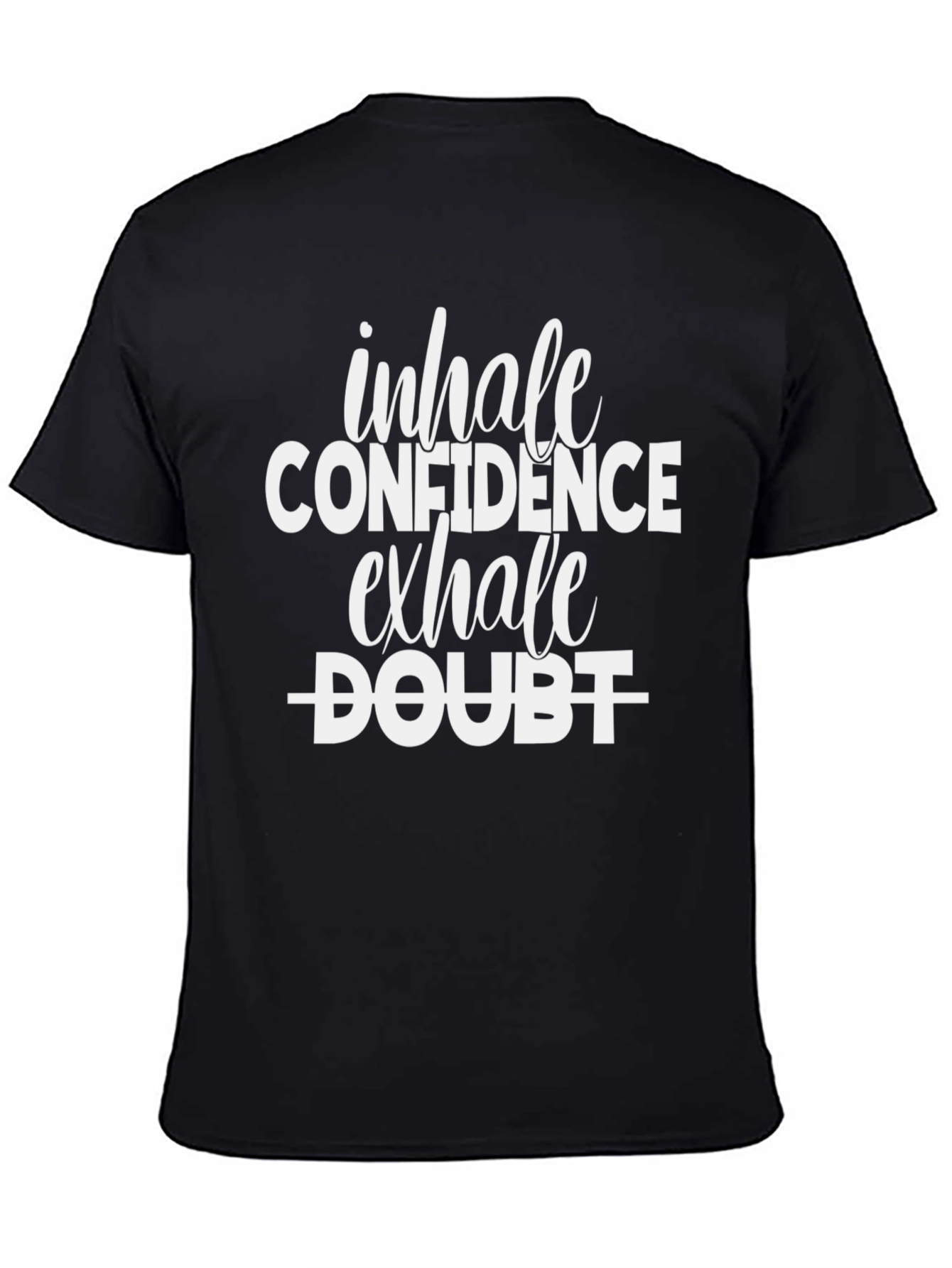 Inhale Confidence Exhale Doubt Graphic Tee