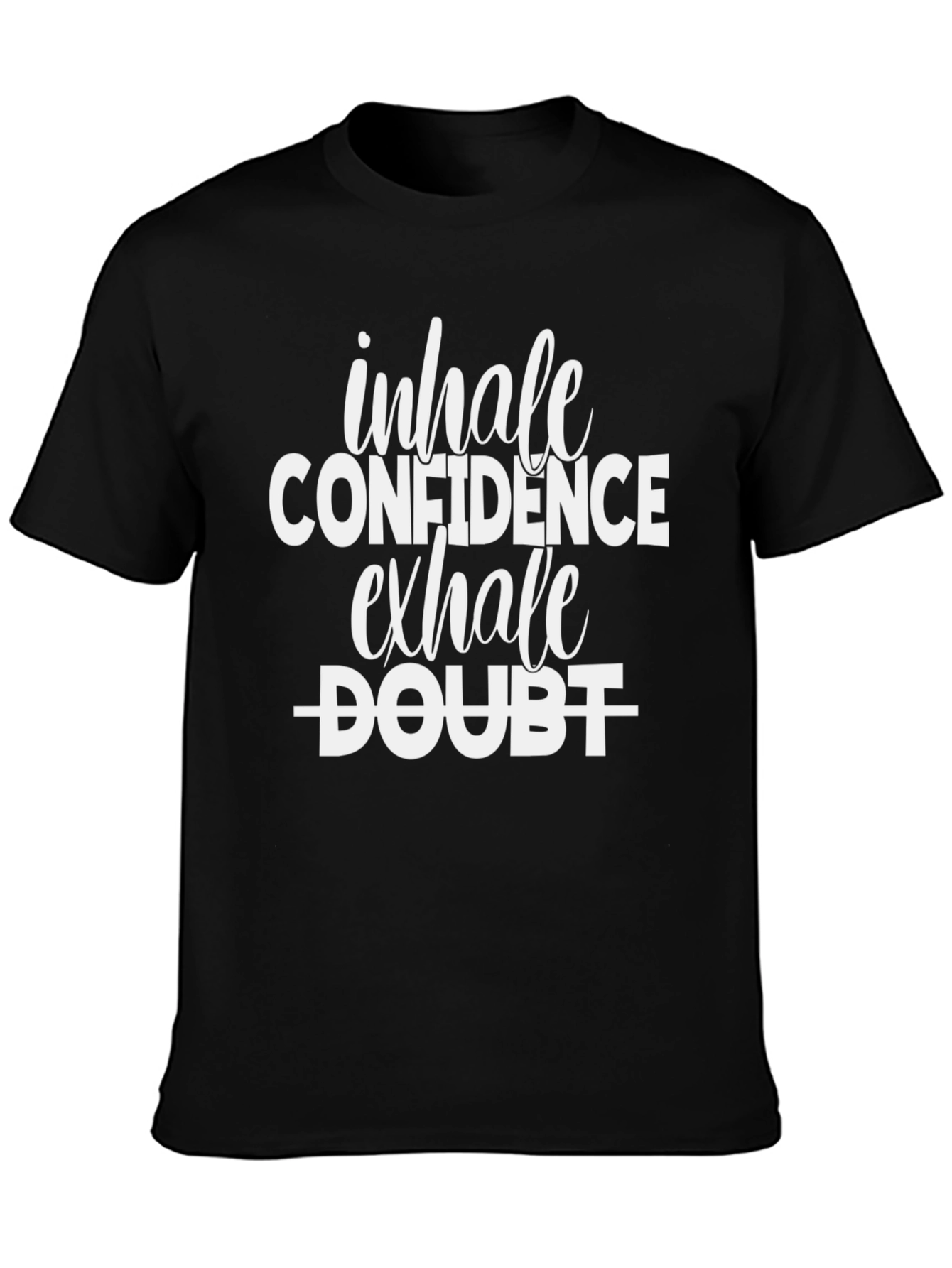Inhale Confidence Exhale Doubt Graphic Tee