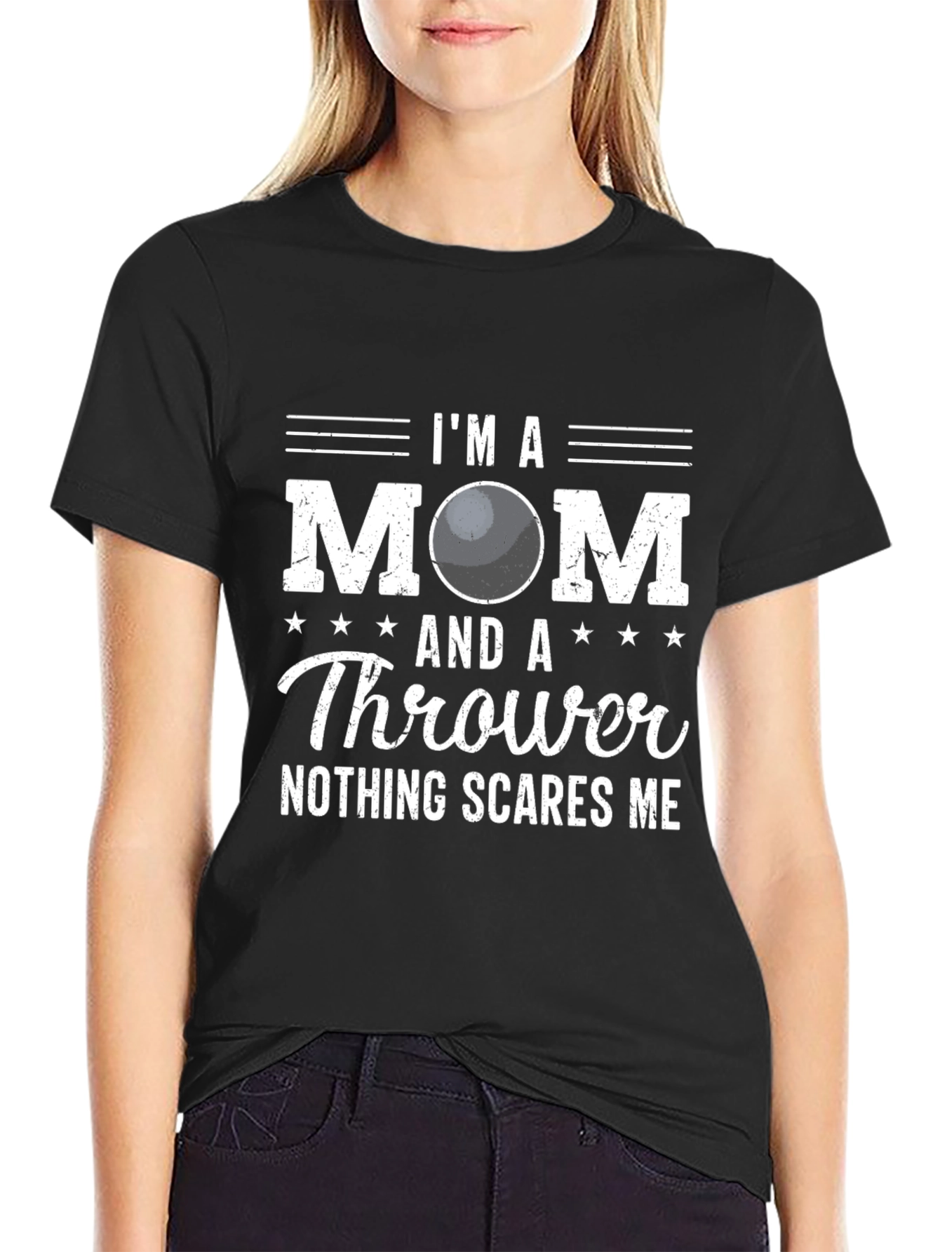 Im a Mom and a Thrower T-Shirt - Nothing Scares Me