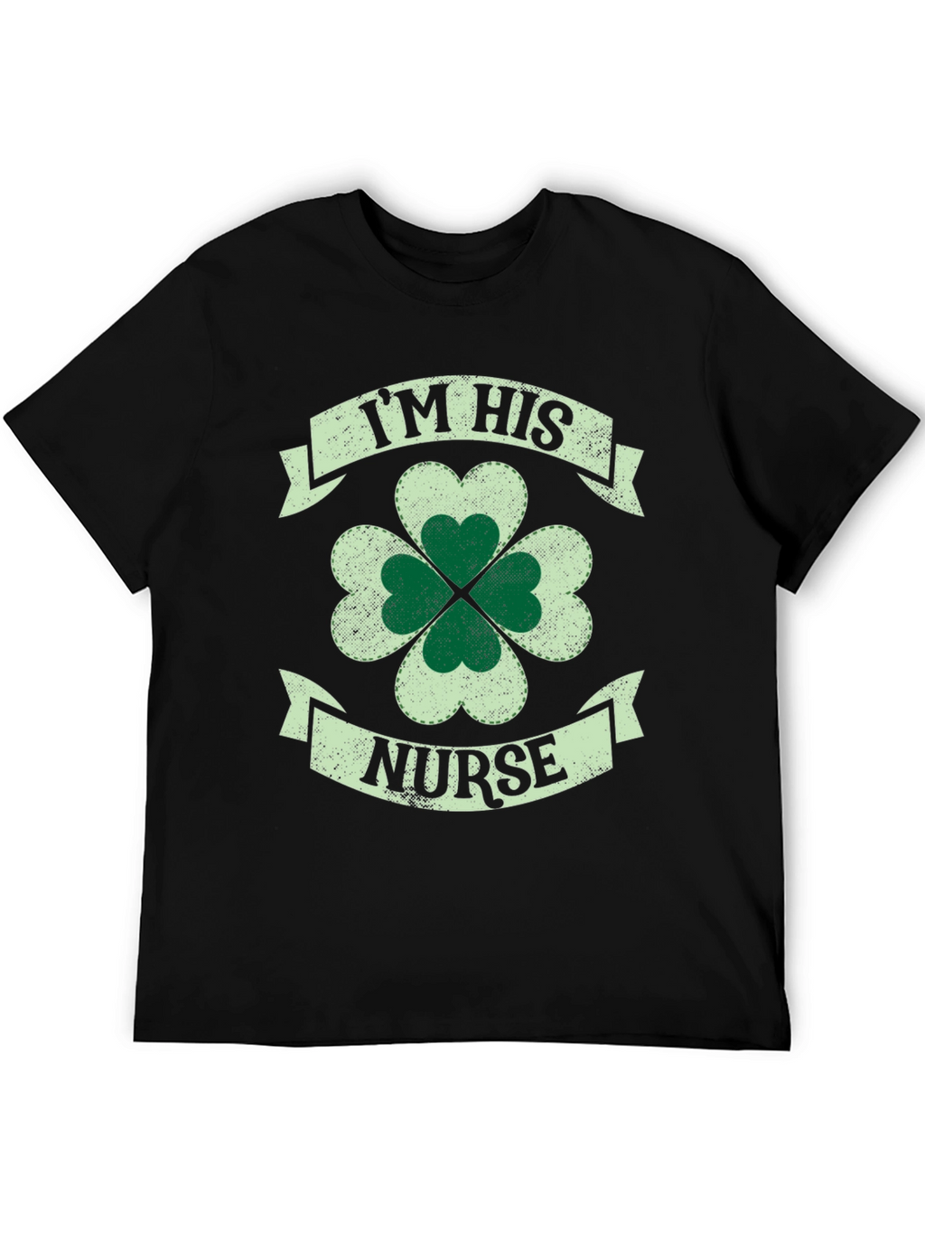 St. Patricks Day Im His Nurse Shamrock T-Shirt