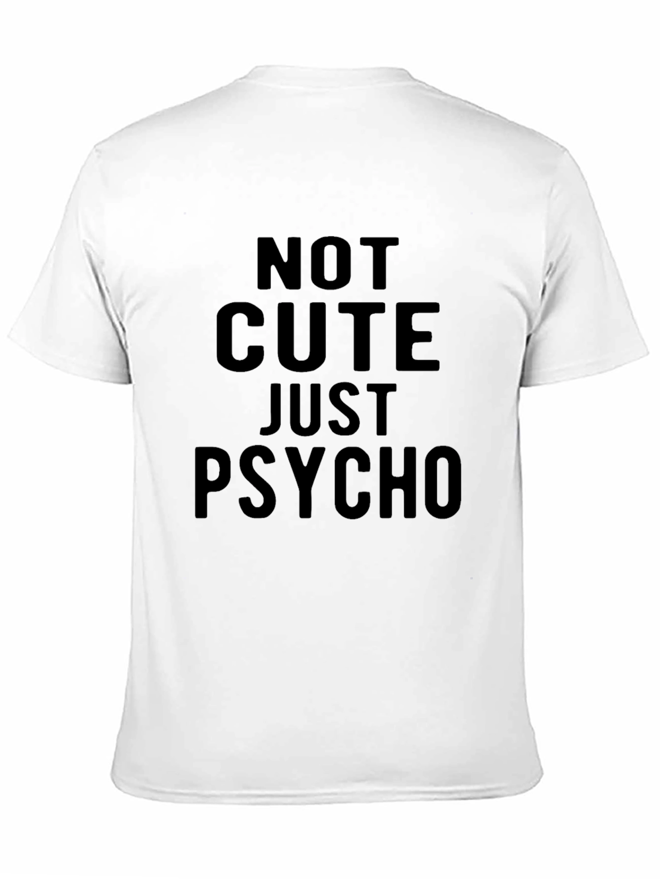 Not Cute Just Psycho Graphic Tee