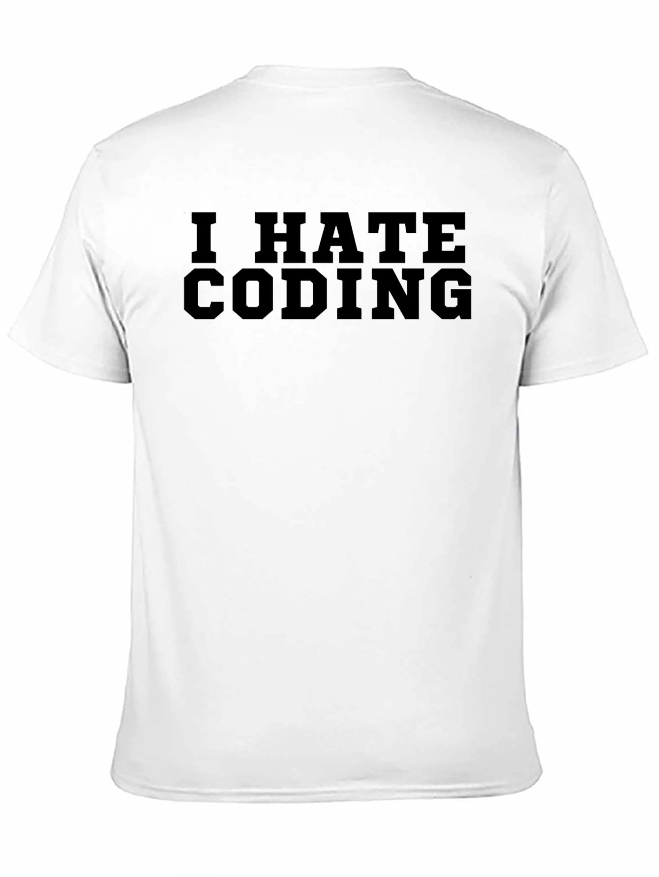 I HATE CODING Black T-Shirt - Funny Programmer Tee