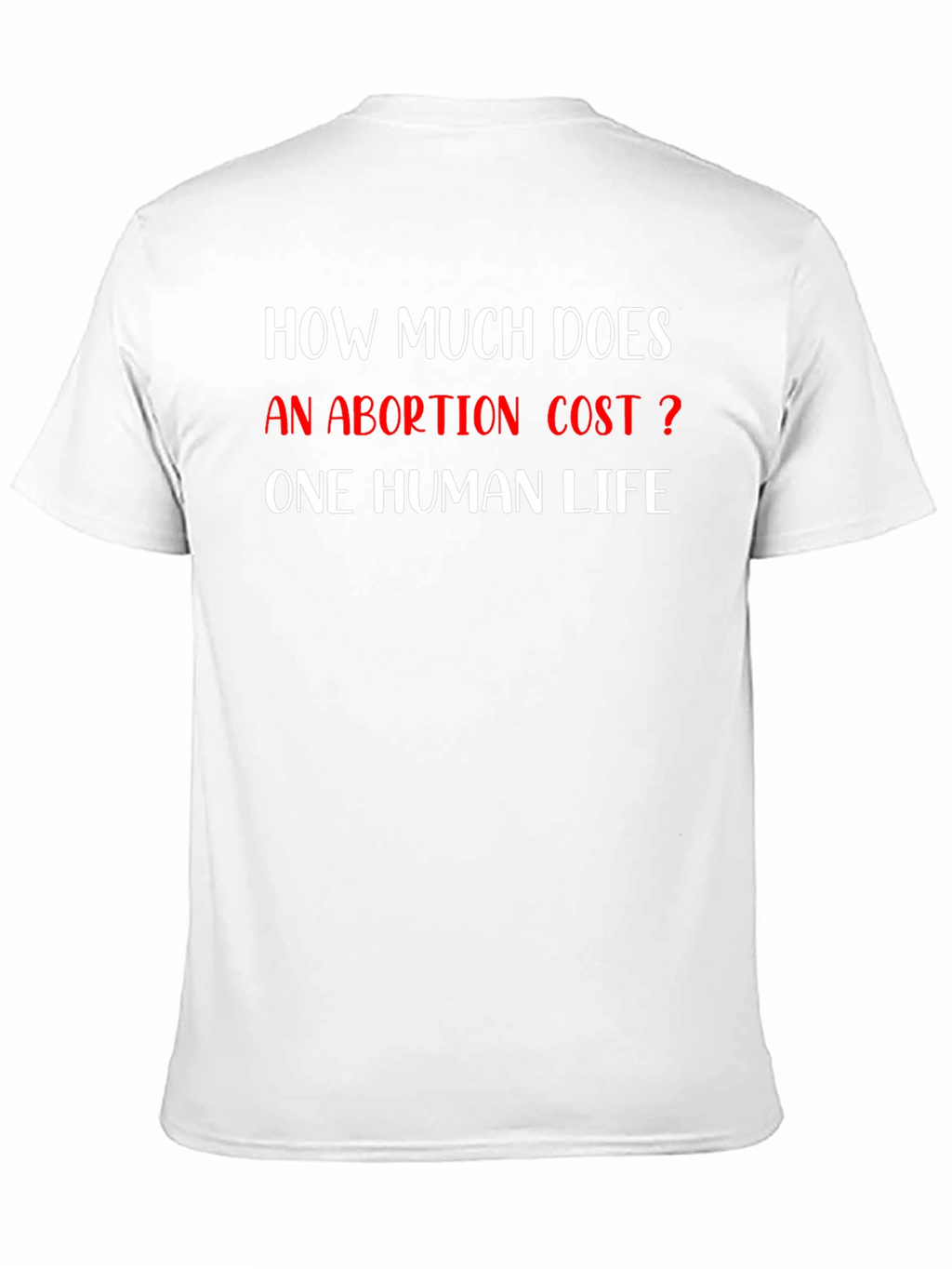 Pro-Life T-Shirt: Abortion Cost