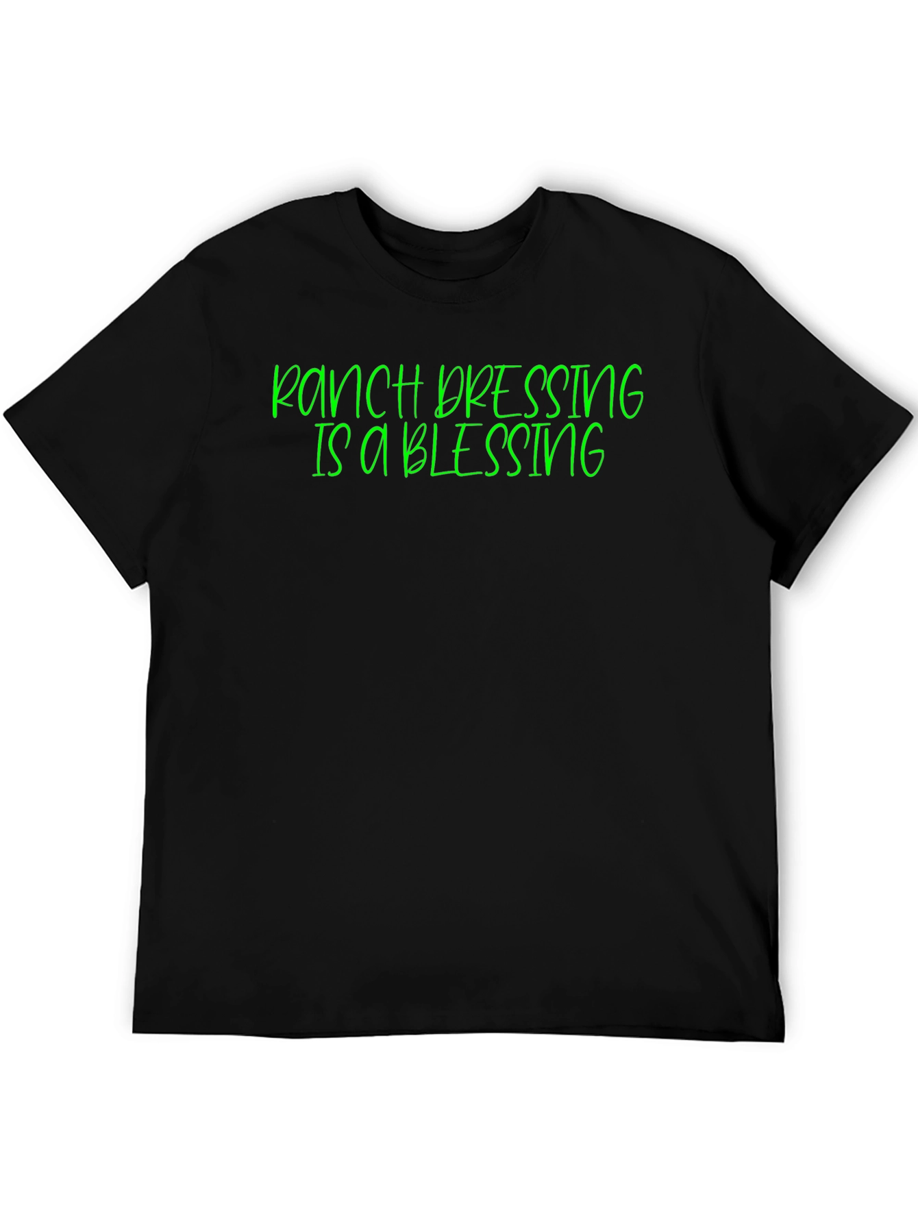 Ranch Dressing Is A Blessing Graphic Tee