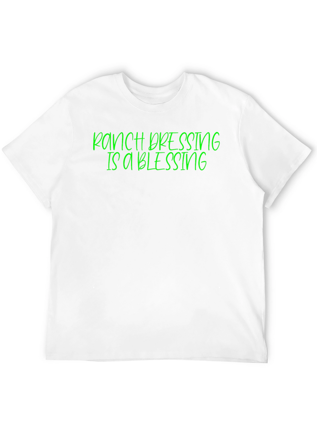 Ranch Dressing Is A Blessing Graphic Tee