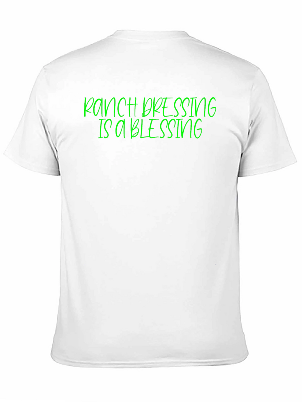 Ranch Dressing Is A Blessing Graphic Tee
