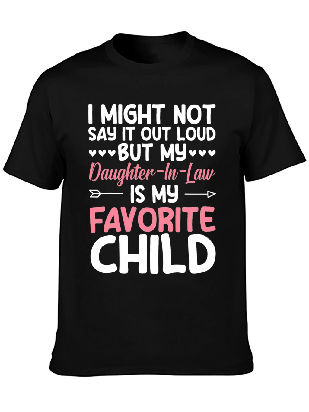 Daughter-In-Law Favorite Child T-Shirt