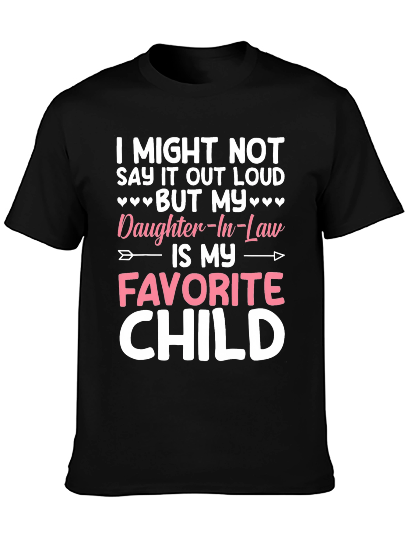 Daughter-In-Law Favorite Child T-Shirt