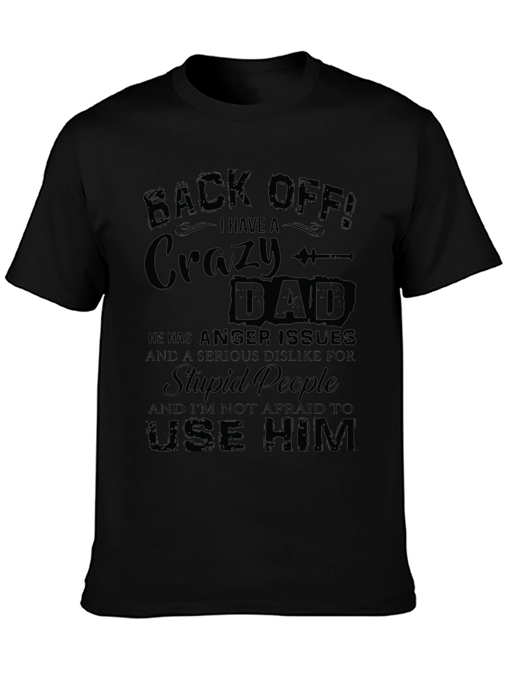 Crazy Dad Graphic Tee - Back Off T-Shirt